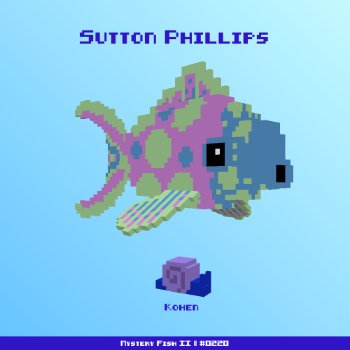 Sutton Phillips :: Mystery Fish 0220/1000