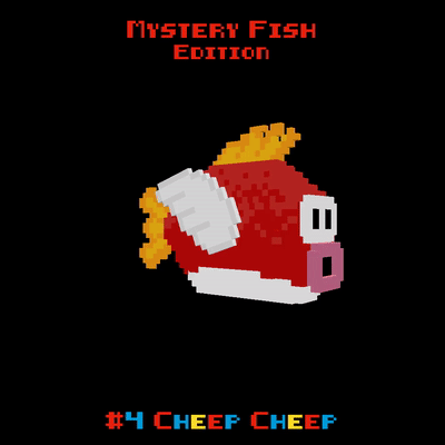 Mystery Fish Edition: #4 Cheep Cheep