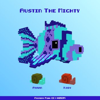 Austin The Mighty :: Mystery Fish 0534/1000