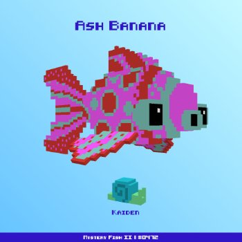 Ash Banana :: Mystery Fish 0472/1000