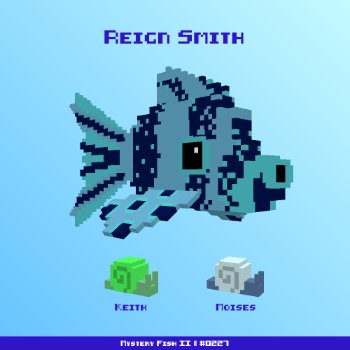 Reign Smith :: Mystery Fish 0227/1000