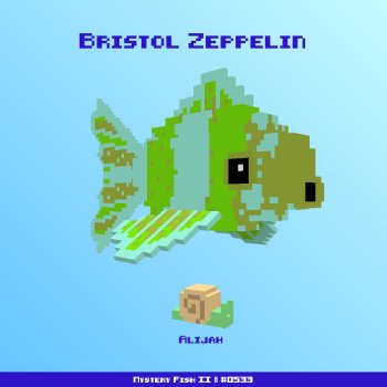Bristol Zeppelin :: Mystery Fish 0533/1000