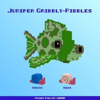 Juniper Gribbly-Pibbles :: Mystery Fish 0201/1000