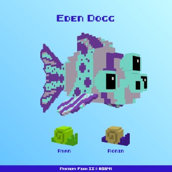 Eden Dogg :: Mystery Fish 0641/1000