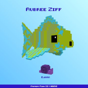 Aubree Ziff :: Mystery Fish 0212/1000