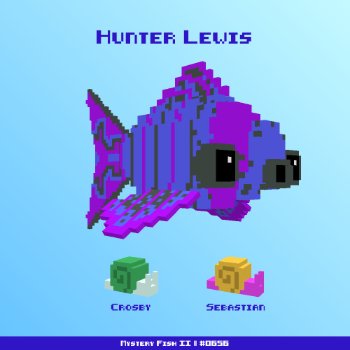 Hunter Lewis :: Mystery Fish 0656/1000