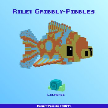 Riley Gribbly-Pibbles :: Mystery Fish 0674/1000