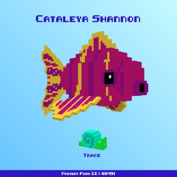 Cataleya Shannon :: Mystery Fish 0491/1000