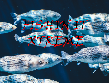 FISHIN IT XTREME