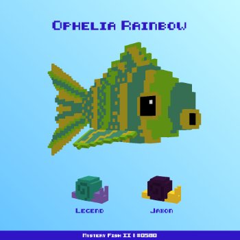 Ophelia Rainbow :: Mystery Fish 0580/1000