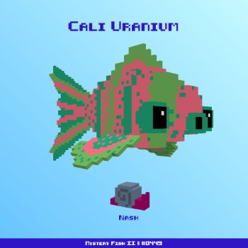Cali Uranium :: Mystery Fish 0449/1000