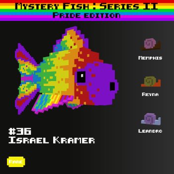 Israel Kramer :: Mystery Fish : Pride Edition #36