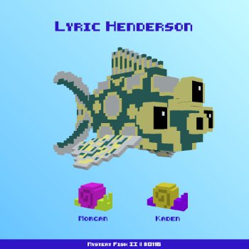 Lyric Henderson :: Mystery Fish 0116/1000