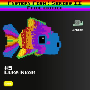 Luka Nkom :: Mystery Fish : Pride Edition #5