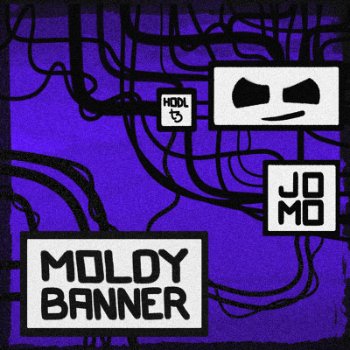 MoldyBanner #1 - JOMO