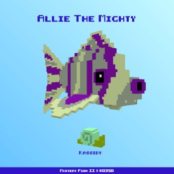 Allie The Mighty :: Mystery Fish 0350/1000