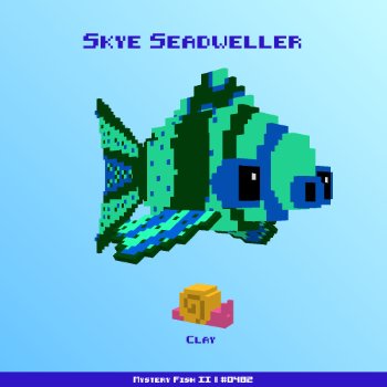 Skye Seadweller :: Mystery Fish 0482/1000