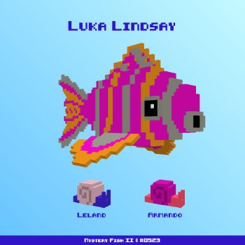 Luka Lindsay :: Mystery Fish 0523/1000