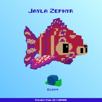 Jayla Zephyr :: Mystery Fish 0422/1000