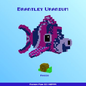 Brantley Uranium :: Mystery Fish 0444/1000
