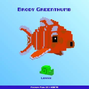 Brody Greenthumb :: Mystery Fish 0679/1000