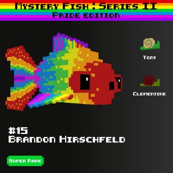 Brandon Hirschfeld :: Mystery Fish : Pride Edition #15