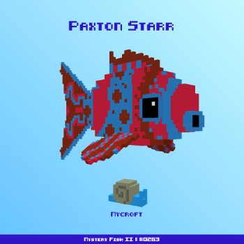 Paxton Starr :: Mystery Fish 0263/1000