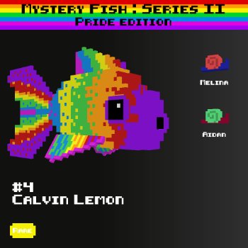 Calvin Lemon :: Mystery Fish : Pride Edition #4