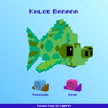 Khloe Banana :: Mystery Fish 0374/1000