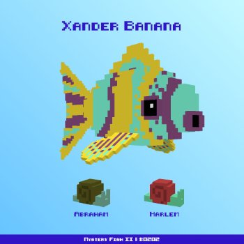 Xander Banana :: Mystery Fish 0202/1000