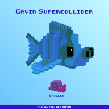 Gavin Supercollider :: Mystery Fish 0436/1000