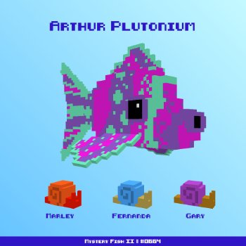 Arthur Plutonium :: Mystery Fish 0664/1000