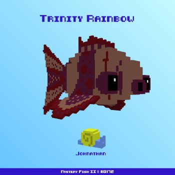 Trinity Rainbow :: Mystery Fish 0172/1000