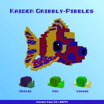 Kaiden Gribbly-Pibbles :: Mystery Fish 0144/1000