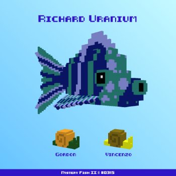 Richard Uranium :: Mystery Fish 0315/1000