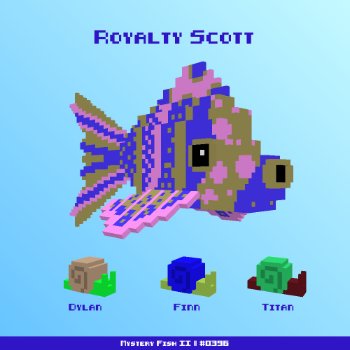 Royalty Scott :: Mystery Fish 0396/1000