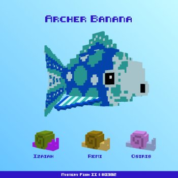 Archer Banana :: Mystery Fish 0382/1000