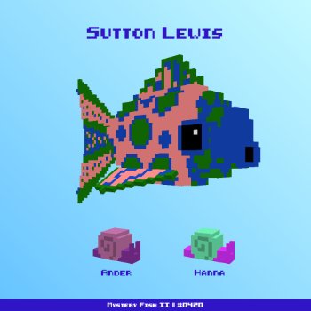 Sutton Lewis :: Mystery Fish 0420/1000