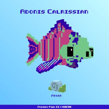 Adonis Calrissian :: Mystery Fish 0239/1000