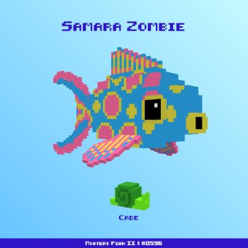 Samara Zombie :: Mystery Fish 0596/1000