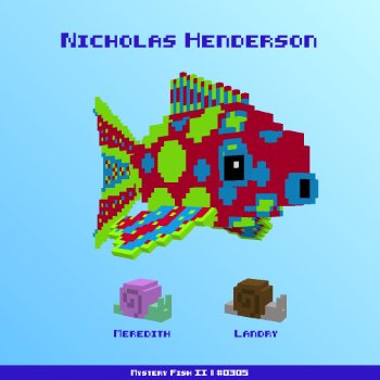 Nicholas Henderson :: Mystery Fish 0305/1000
