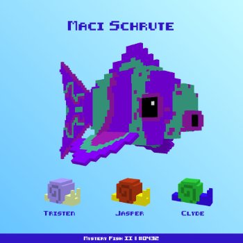 Maci Schrute :: Mystery Fish 0432/1000