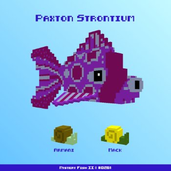 Paxton Strontium :: Mystery Fish 0261/1000