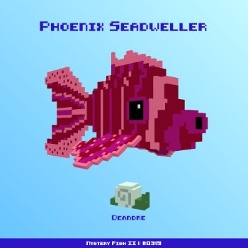 Phoenix Seadweller :: Mystery Fish 0319/1000