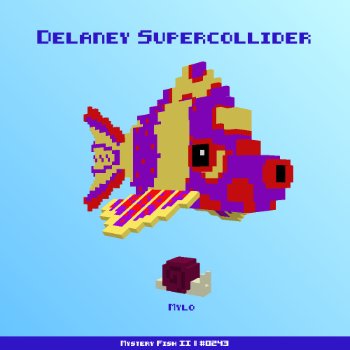Delaney Supercollider :: Mystery Fish 0243/1000
