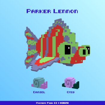 Parker Lennon :: Mystery Fish 0620/1000