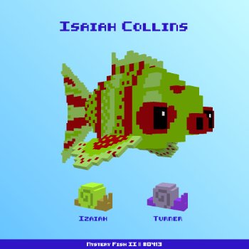 Isaiah Collins :: Mystery Fish 0413/1000