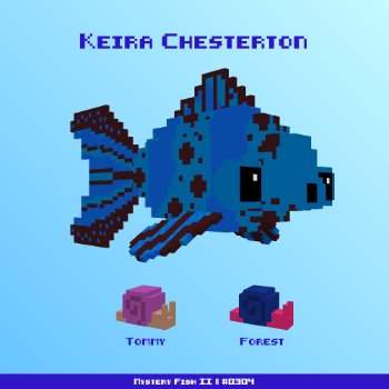 Keira Chesterton :: Mystery Fish 0304/1000