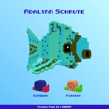 Adalynn Schrute :: Mystery Fish 0294/1000