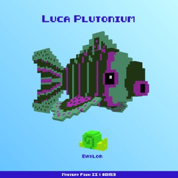 Luca Plutonium :: Mystery Fish 0153/1000